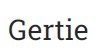 Gertie